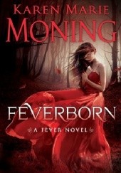 Okładka książki Feverborn Karen Marie Moning