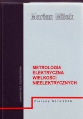 Okładka książki Metrologia elektryczna wielkości nieelektrycznych Marian Miłek