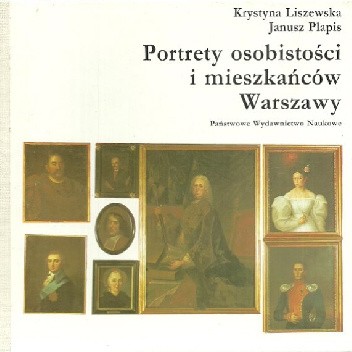Portrety osobistości i mieszkańców Warszawy w zbiorach Muzeum Historycznego