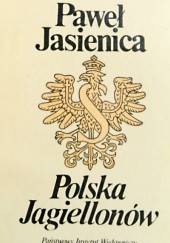 Okładka książki Polska Jagiellonów Paweł Jasienica