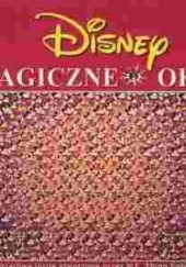 Okładka książki Disney. Magiczne oko. Trójwymiarowe iluzje stworzone przez N.E. Thing Enterprises praca zbiorowa