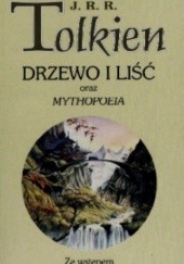 Okładka książki Drzewo i liść oraz Mythopoeia J.R.R. Tolkien