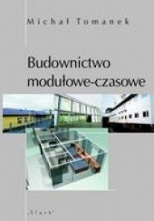Okładka książki Budownictwo modułowe-czasowe Michał Tomanek