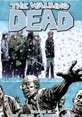 Okładka książki The Walking Dead, Vol. 15: We Find Ourselves Charlie Adlard, Robert Kirkman, Cliff Rathburn