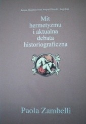 Okładka książki Mit Hermetyzmu i Aktualna Debata Historiograficzna Paola Zambelli