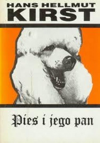 Okładka książki Pies i jego pan Hans Hellmut Kirst