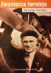 Okładka książki Zwycięzca turnieju Henryk Żwirko