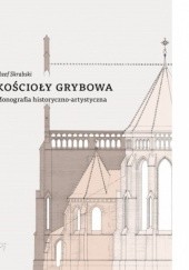 Okładka książki Kościoły Grybowa. Monografia historyczno-artystyczna. Józef Skrabski