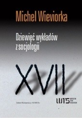 Okładka książki Dziewięć wykładów z socjologii Michel Wieviorka