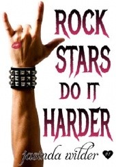 Okładka książki Rock Stars Do It Harder Jasinda Wilder