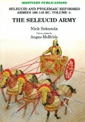 Okładka książki The Seleucid Army Nick Sekunda