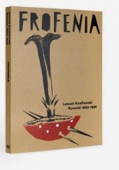 Okładka książki Frofenia. Rysunki 1983-1990 Leszek Knaflewski