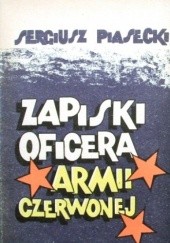 Okładka książki Zapiski oficera Armii Czerwonej Sergiusz Piasecki
