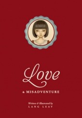 Okładka książki Love & Misadventure Lang Leav