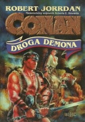 Okładka książki Conan: Droga demona Robert E. Howard