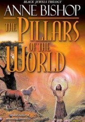 Okładka książki The Pillars of the World Anne Bishop