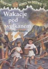 Okładka książki Wakacje pod wulkanem Mary Pope Osborne