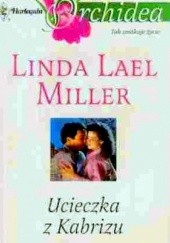Okładka książki Ucieczka z Kabrizu Linda Lael Miller