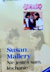 Okładka książki Nie jesteś sam, kochanie Susan Mallery