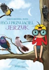 Okładka książki Mój przyjaciel jerzyk Dorota Krzowska-Ważna