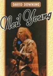 Okładka książki Neil Young David Downing