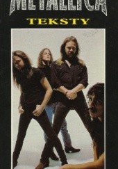Okładka książki Metallica. Teksty/Przekłady praca zbiorowa
