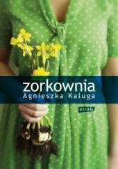 Okładka książki Zorkownia Agnieszka Kaluga