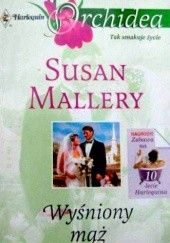 Okładka książki Wyśniony mąż Susan Mallery