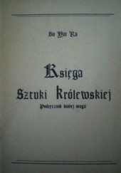 Okładka książki Księga Sztuki Królewskiej. Podręcznik Białej Magii Bô Yin Râ