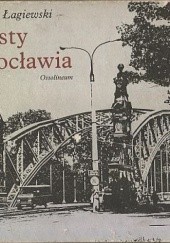 Okładka książki Mosty Wrocławia Maciej Łagiewski