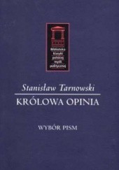 Okładka książki Królowa Opinia. Wybór pism Stanisław Tarnowski