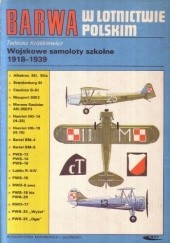 Okładka książki Wojskowe samoloty szkolne 1918-1939 Tadeusz Królikiewicz