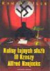Okładka książki Kulisy tajnych służb Trzeciej Rzeszy : Alfred Naujocks Roman Cílek