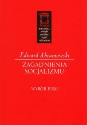 Okładka książki Zagadnienia socjalizmu Edward Abramowski