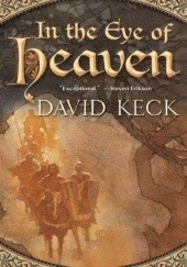 Okładka książki In the Eye of Heaven David Keck