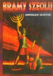 Okładka książki Bramy Szeolu Mirosław Olszycki