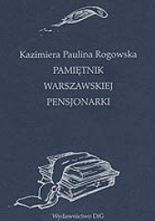 Okładka książki Pamiętnik warszawskiej pensjonarki Kazimiera Paulina Rogowska