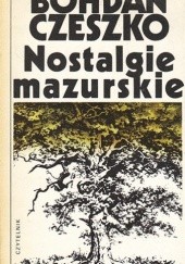 Okładka książki Nostalgie mazurskie Bohdan Czeszko