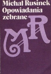 Okładka książki Opowiadania zebrane Michał Rusinek