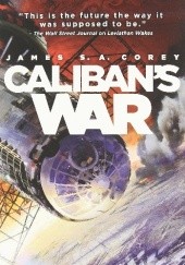 Okładka książki Calibans War James S.A. Corey