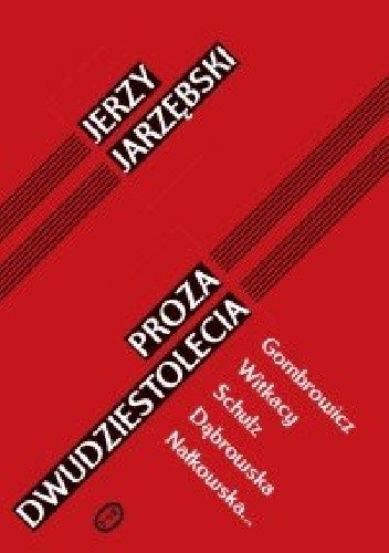 Okładka książki Proza dwudziestolecia Jerzy Jarzębski