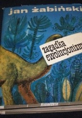 Okładka książki Zagadka ewolucjonizmu Jan Żabiński