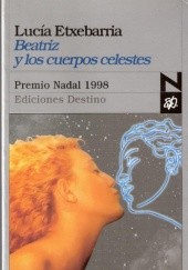 Okładka książki Beatriz y los cuerpos celestes Lucia Etxebarría