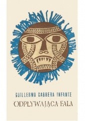 Okładka książki Odpływająca fala. Opowiadania Guillermo Cabrera Infante