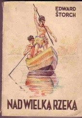 Okładka książki Nad Wielką Rzeką Eduard Štorch