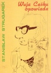 Okładka książki Wuja Ceśku opowiada Stanisław Strugarek