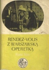 Okładka książki Rendez-vous z warszawską operetką Witold Filler