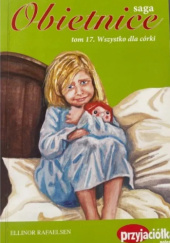 Okładka książki Wszystko dla córki Ellinor Rafaelsen