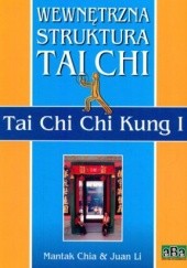 Okładka książki Wewnętrzna struktura tai chi Mantak Chia, Juan Li