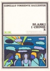 Okładka książki Blaski i cienie. Tom 2. Wichura Gonzalo Torrente Ballester